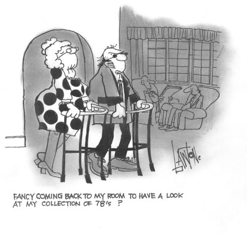 'Fancy coming back to my room to have a look at my collection of 78's ?'
