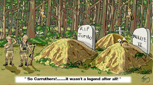 "So Carruthers!...it wasn't a legend after all!"