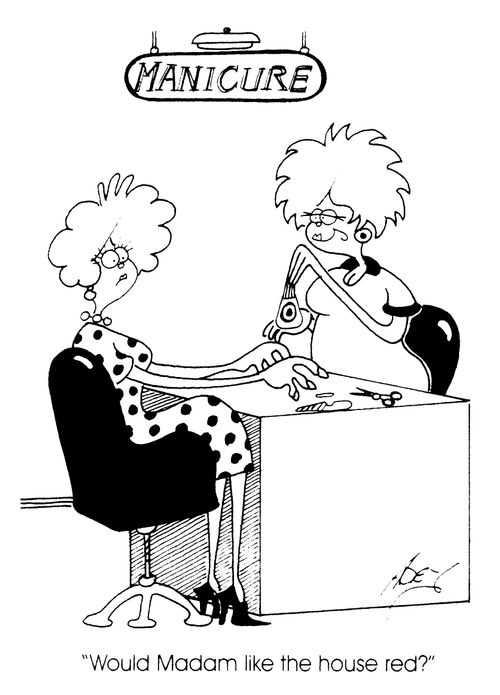 Manicure - "Would Madam like the house red?"