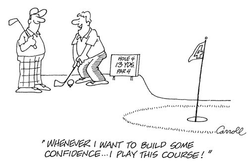 "Whenever I want to build some confidence...I play this course!"