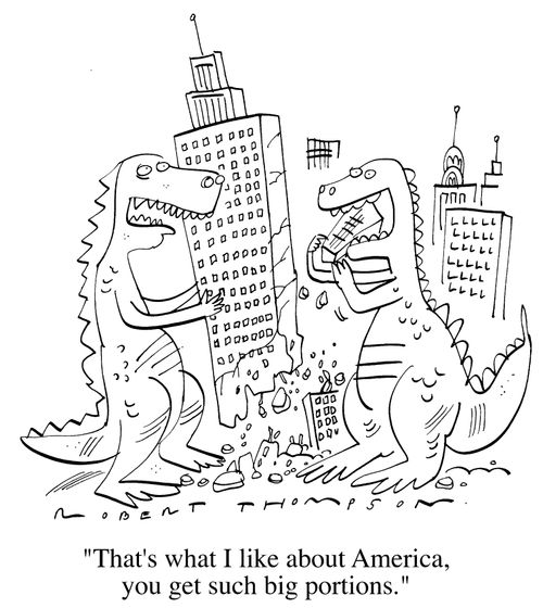 "That's what I like about America, you get such big portions."