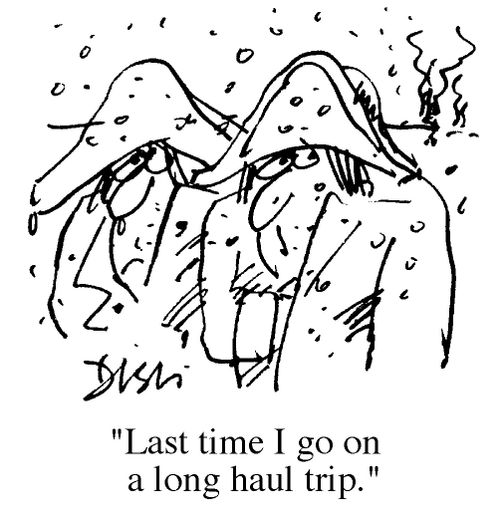 "Last time I go on a long haul trip"