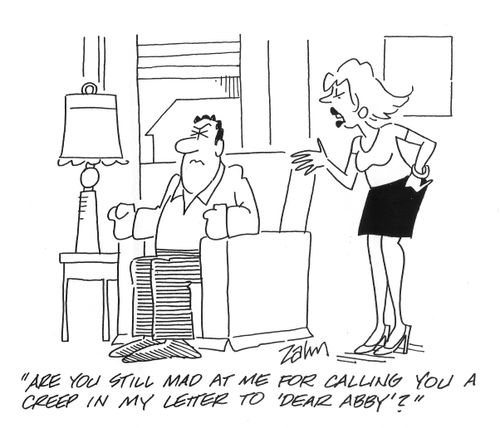 'Are you still mad at me for calling you a creep in my letter to 'Dear Abby'?'