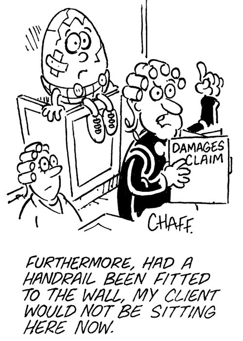 'Furthermore, had a handrail been fitted to the wall , my client would not be sitting here now.'
