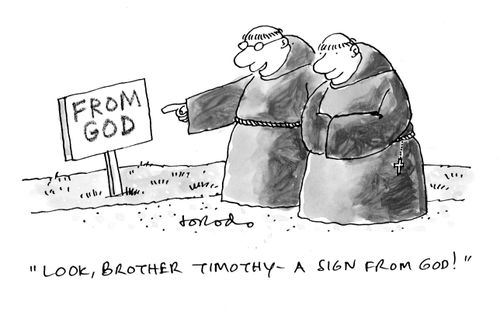 'Look, Brother Timothy - a sign from God!'