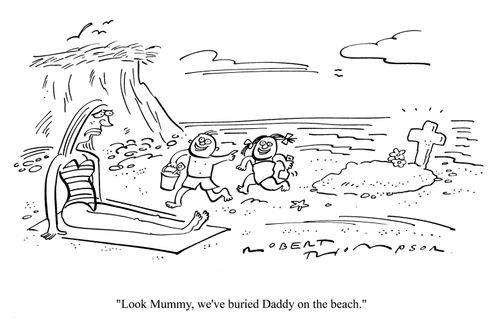 'Look Mummy, we've buried Daddy on the beach.'