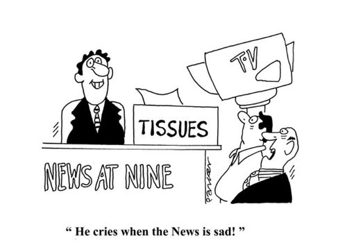 'He cries when the News is sad!'