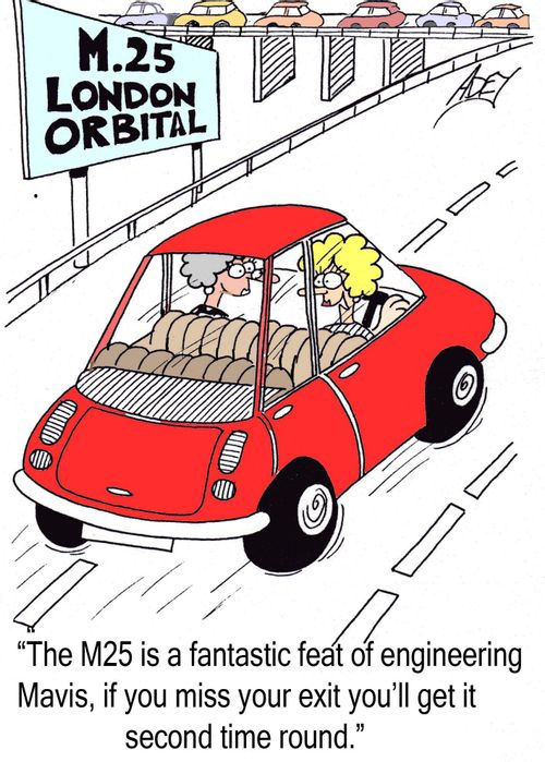 "The M25 is a fantastic feat of engineering, Mavis, if you miss your exit you'll get it second time round."