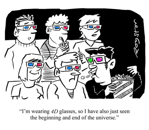 Filmgoers wear 3D glasses. Man with different coloured glasses says: 'I'm wearing 4D glasses, so I have also just seen the beginning and end of the universe.'