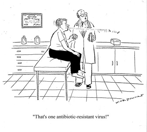 'That's one antibiotic-resistant virus!'