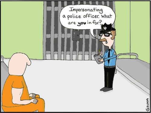 'Impersonating a police officer. What are you in for?'