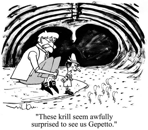 'These krill seem awfully surprised to see us Gepetto.'