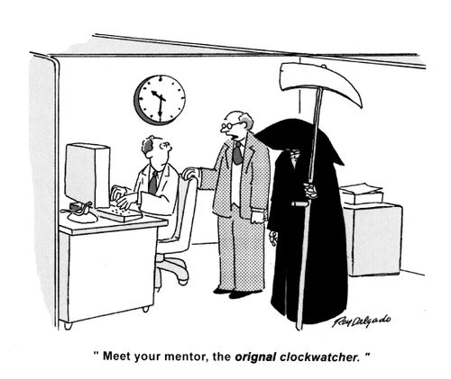 'Meet your mentor, the original clockwatcher.'