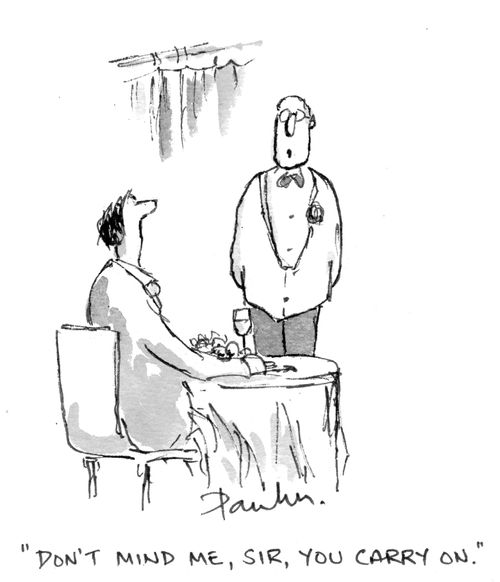 'Don't mind me, sir, you carry on.'