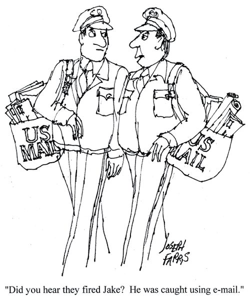 'Do you hear they fired Jake? He was caught using e-mail.'