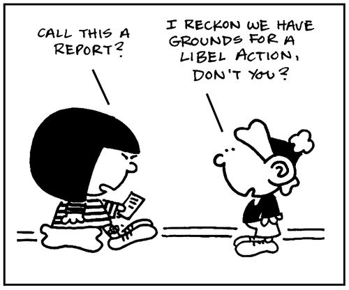 'I reckon we have grounds for a libel action, don't you?.'