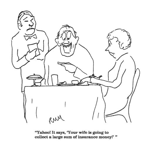 'Yahoo!  It says 'Your wife is going to collect a large sum of insurance money!''