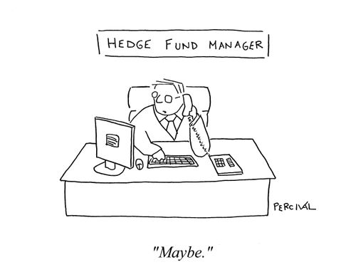 Hedge Fund Manager: 'Maybe'.