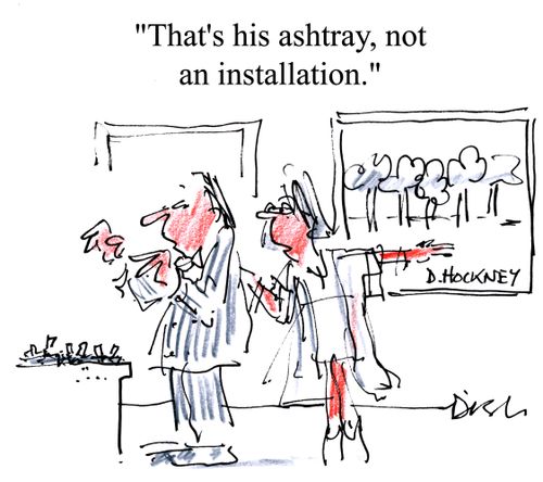 'That's his ashtray, not an installation.'
