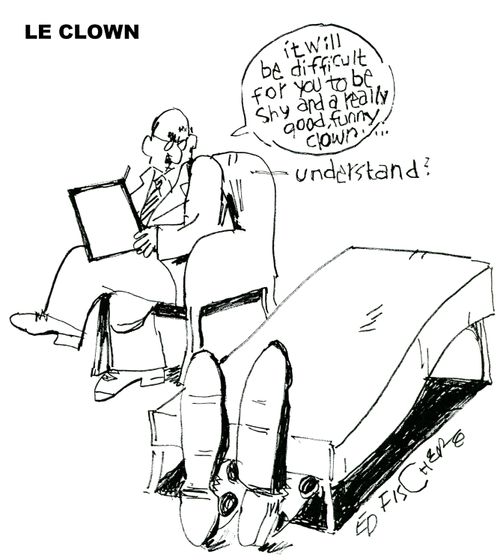 'It will be difficult for you to be shy and a really good, funny clown.'