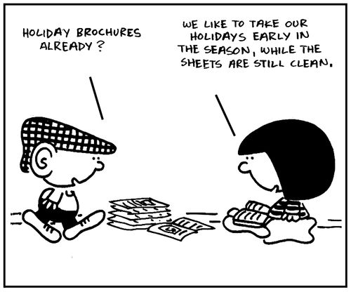 'We like to take our holidays early in the season, while the sheets are still clean.'