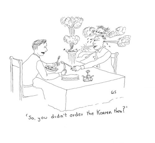 'So, you didn't order the Korma then?'