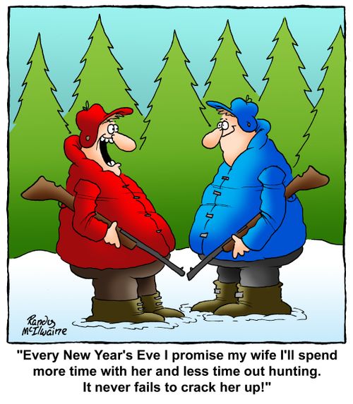 'Every New Year's Eve I promise my wife I'll spend more time with her and less time out hunting. It never fails to crack her up!'
