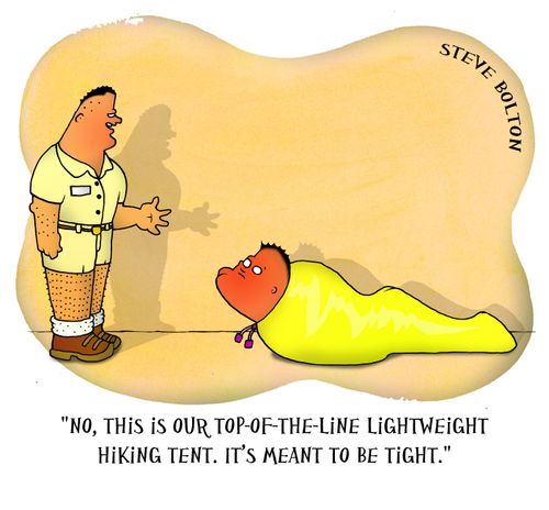 'No. This is our top-of-the-line lightweight hiking tent. It's meant to be tight.