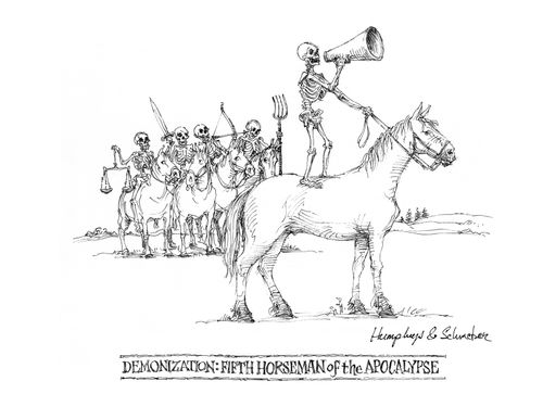 Demonization: Fifth Horseman of the Apocalypse.