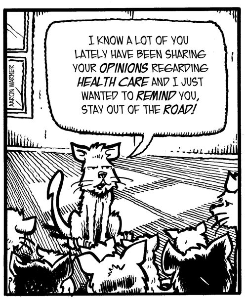'I know a lot of you have been sharing your opinions regarding health care and I just wanted to remind you, stay out of the road!'