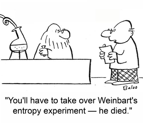 'You'll have to take over Weinbart's entropy experiment -- he died.'