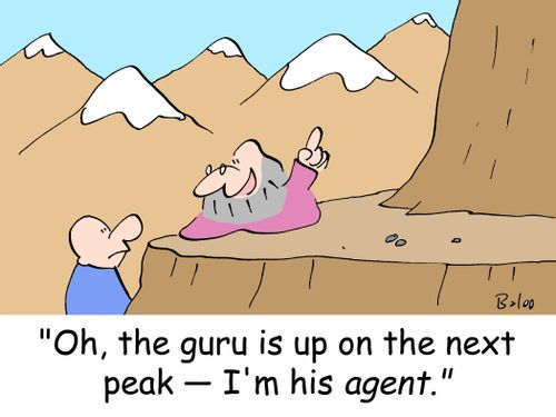 'Oh, the guru is up on the next peak -- I'm his agent.'