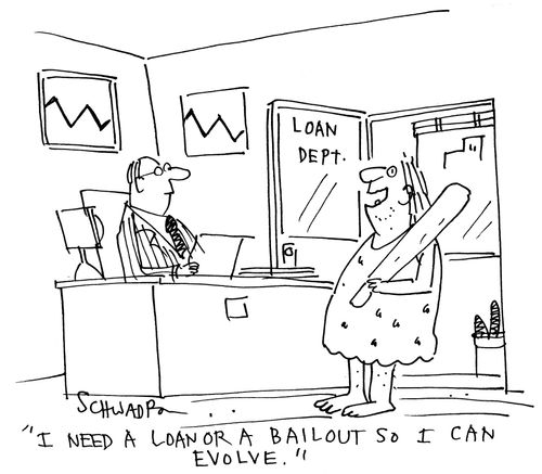'I need a loan or a bailout so I can evolve,'