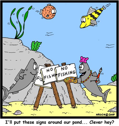 'I'll put these signs around our pond... Clever hey?'