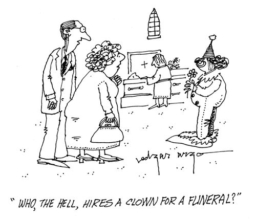 'Who, the hell, hires a clown for a funeral?'