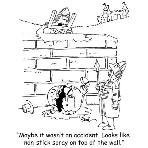 'Maybe it wasn't an accident. Looks like non-stick spray on top of the wall.'
