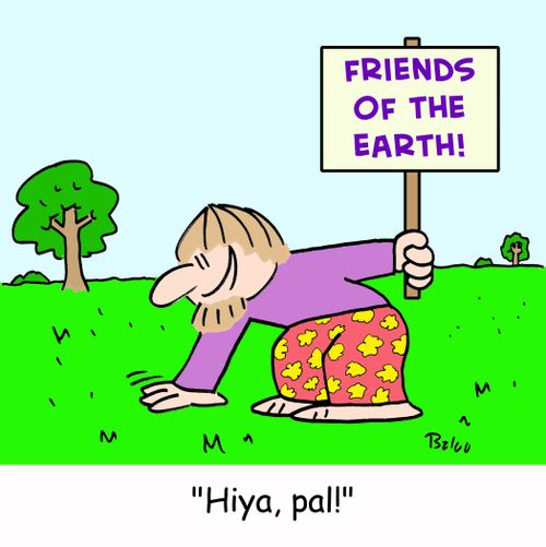 FRIENDS OF THE EARTH. 'Hiya, pal!'