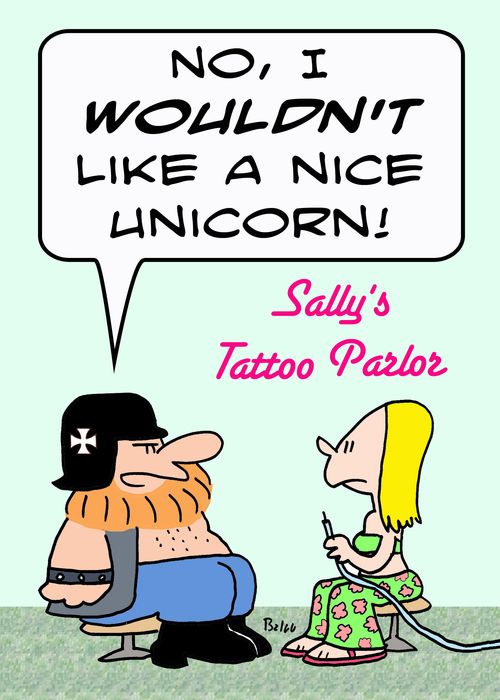 SALLY'S TATTOO PARLOR, 'No, I WOULDN'T like a nice unicorn!'