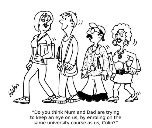 'Do you think Mum and Dad are trying to keep an eye on us, by enroling on the same university course as us, Colin?'