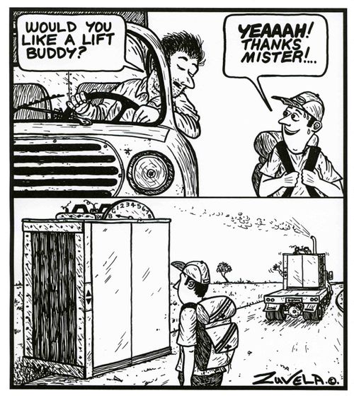 Driver - 'Would you like a lift buddy?' Hitch-hiker - 'YEAAAH! Thanks mister!...' (Driver leaves an elevator behind)