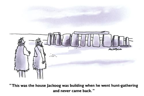 'This was the house Jackoog was building when he went hunt-gathering and never came back.'