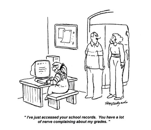 'I've just accessed your school records. You have a lot of nerve complaining about my grades.'