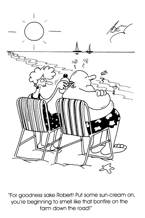 "For goodness sake Robert! Put some sun-cream on..."