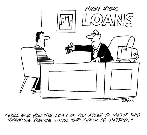 'We'll give you the loan if you agree to wear this tracking device until the loan is repaid.'