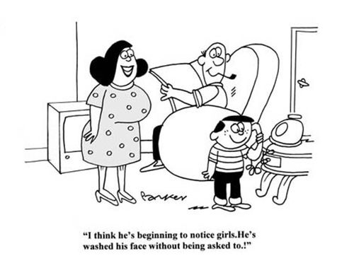 'I think he's beginning to notice girls.He's washed his face without being asked to!'