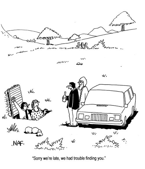 'Sorry we're late, we had trouble finding you.'