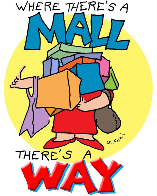 Where there's a Mall--There's a Way.