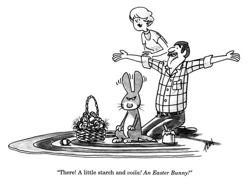 'There!  A little starch and voila!  An Easter bunny!'