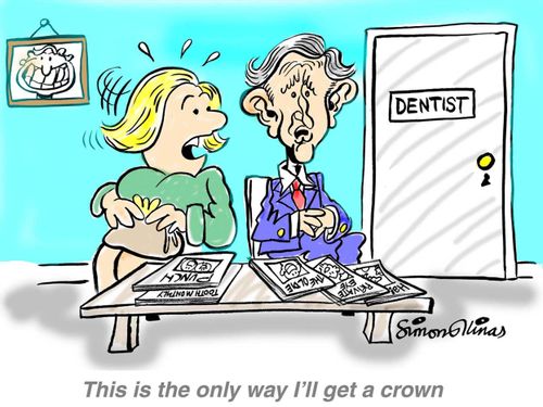 'This is the only way I'll get a crown' (prince Charles at the dentist's).