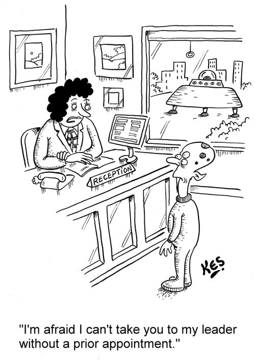 'I'm afraid I can't take you to my leader without a prior appointment.'